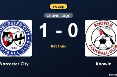 Đánh bại Knowle ở trận đá lại FA Cup, Worcester City giành thắng lợi sít sao
