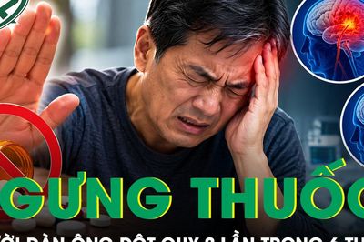 Tự ý ngưng thuốc, người đàn ông đột quỵ 2 lần trong 6 tháng