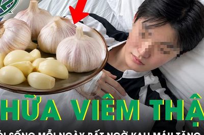 Ăn tỏi sống mỗi ngày chữa viêm thận, 5 tháng sau kali máu tăng cao