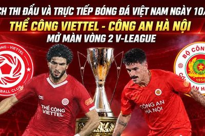 Lịch thi đấu và trực tiếp bóng đá Việt Nam ngày 10/9: Thể Công Viettel - Công an Hà Nội mở màn vòng 2 V-League