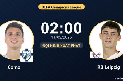 TRỰC TIẾPTrực tiếp Como vs RB Leipzig: Đội hình xuất phát