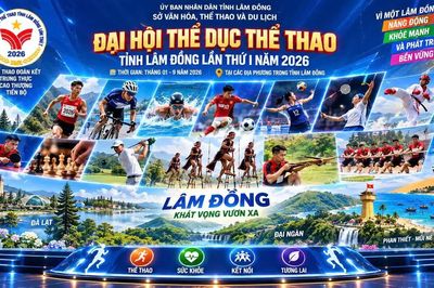 Lâm Đồng tổ chức Đại hội Thể dục thể thao lần thứ I năm 2026