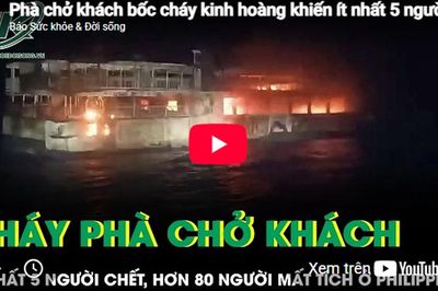 Cháy phà chở khách, ít nhất 5 người tử vong, hơn 80 người mất tích ở Philippines