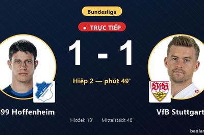 TRỰC TIẾPTrực tiếp 1899 Hoffenheim vs VfB Stuttgart: VfB Stuttgart gỡ hòa 1-1
