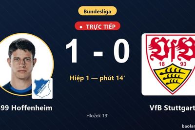 TRỰC TIẾPTrực tiếp 1899 Hoffenheim vs VfB Stuttgart: 1899 Hoffenheim mở tỷ số