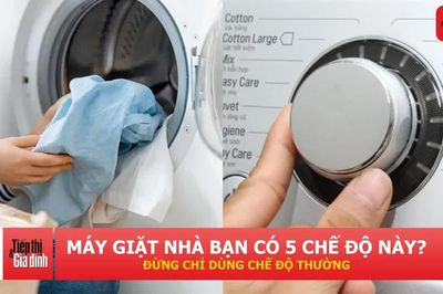 5 chế độ máy giặt nhiều người bỏ qua, dùng đúng quần áo sạch và bền hơn