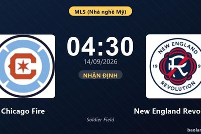 Nhận định Chicago Fire vs New England Revolution: Điểm nóng cuộc đua tốp đầu