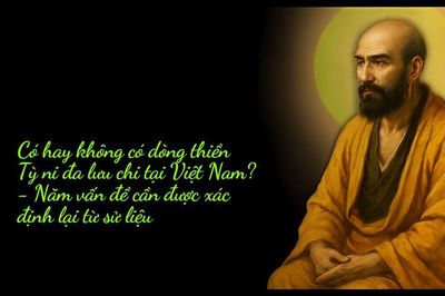 Có hay không có dòng thiền Tỳ Ni Đa Lưu Chi tại Việt Nam? - Năm vấn đề cần được xác định