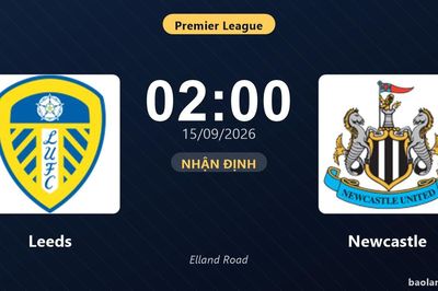 Nhận định Leeds vs Newcastle: Điểm nóng cuộc đua tốp đầu