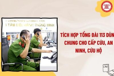 Tích hợp các số khẩn cấp 113, 114, 115 thành đầu số 113 thống nhất