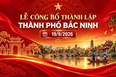 Chương trình Lễ công bố thành lập thành phố Bắc Ninh