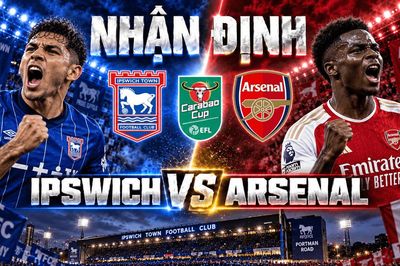 Nhận định bóng đá Ipswich vs Arsenal: Arteta thử chiều sâu tại Portman Road