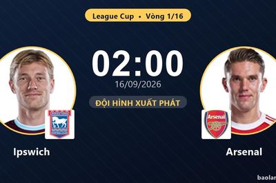 TRỰC TIẾPTrực tiếp Ipswich vs Arsenal: Đội hình xuất phát
