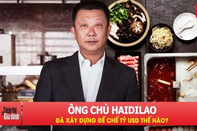 Không biết nấu lẩu, ông chủ Haidilao đã xây dựng đế chế tỷ USD thế nào?
