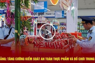 Đà Nẵng: Tăng cường kiểm soát an toàn thực phẩm và đồ chơi trung thu