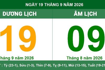 Lịch Âm Dương ngày 19/09/2026: Khung giờ hoàng đạo, tuổi xung hợp và việc nên kiêng kỵ