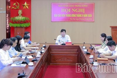 Phú Thọ dự Hội nghị báo cáo viên Trung ương tháng 9/2026