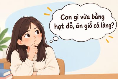 Giải đáp câu đố: Con gì vừa bằng hạt đỗ, ăn giỗ cả làng?
