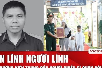Câu chuyện tuần qua: Thiếu tá Trần Văn Tùng - Sáng mãi tấm gương 'Bộ đội cụ Hồ'