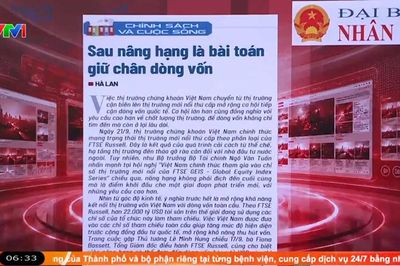 Điểm báo VTV1: Sau nâng hạng là bài toán giữ chân dòng vốn