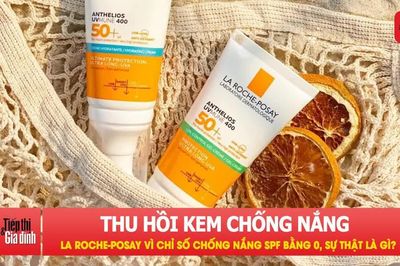 Kem chống nắng La Roche-Posay bị thu hồi vì chỉ số chống nắng SPF bằng 0, sự thật là gì?