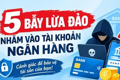 Những thủ đoạn lừa đảo mới nhắm vào tài khoản ngân hàng