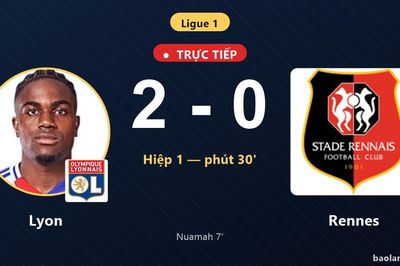 TRỰC TIẾPTrực tiếp Lyon vs Rennes: Hết hiệp 1, Lyon dẫn 2-0