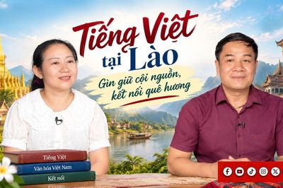 Dạy tiếng Việt tại Lào: Gìn giữ cội nguồn, kết nối quê hương
