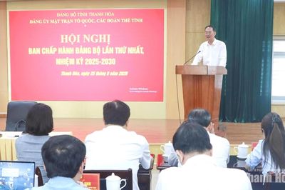 Hội nghị lần thứ nhất Ban Chấp hành Đảng bộ MTTQ, các đoàn thể tỉnh Thanh Hóa