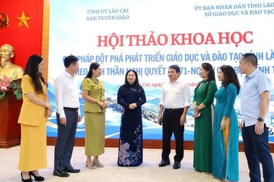 Hội thảo khoa học “Giải pháp đột phá phát triển giáo dục và đào tạo tỉnh Lào Cai theo tinh thần Nghị quyết 71-NQ/TW của Bộ Chính trị”