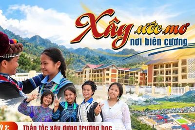 Kỳ 2: Thần tốc xây dựng trường học