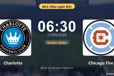 Nhận định Charlotte vs Chicago Fire: Điểm nóng cuộc đua tốp đầu