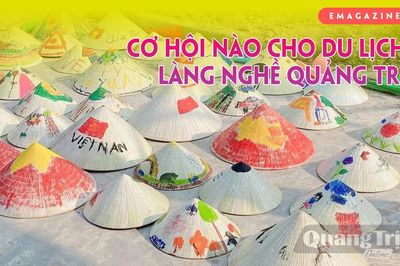 Cơ hội nào cho du lịch làng nghề Quảng Trị?