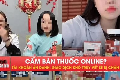 Bộ Y tế đề xuất cấm livestream bán thuốc, siết mua thuốc online