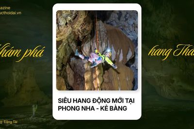 Khám phá hang Thắng: Siêu hang động mới tại Phong Nha - Kẻ Bàng