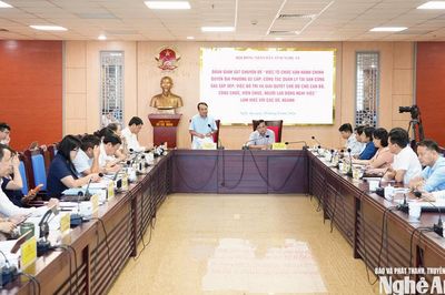 Đoàn giám sát HĐND tỉnh Nghệ An làm việc với các sở, ngành về vận hành chính quyền 2 cấp