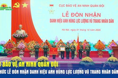 Cục Bảo vệ an ninh Quân đội tổ chức Lễ đón nhận danh hiệu Anh hùng Lực lượng vũ trang nhân dân lần 2