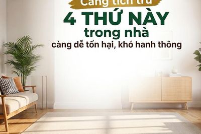 Càng tích trữ 4 thứ này trong nhà càng tổn hại, khó hanh thông