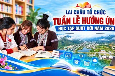 Lai Châu tổ chức Tuần lễ hưởng ứng học tập suốt đời năm 2026