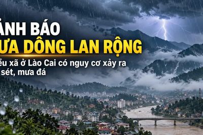 Cảnh báo mưa dông lan rộng, nhiều xã ở Lào Cai có nguy cơ xảy ra lốc, sét, mưa đá