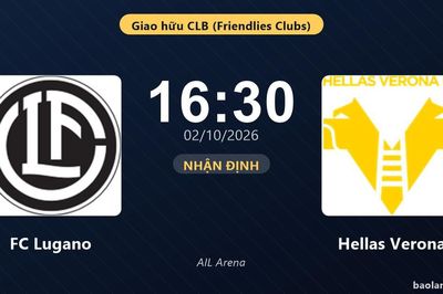 Nhận định FC Lugano vs Hellas Verona: Màn so tài của hai đội vào phom