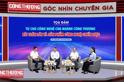 Tự chủ công nghệ ngành Công Thương: Từ bài toán lớn đến sản phẩm chiến lược