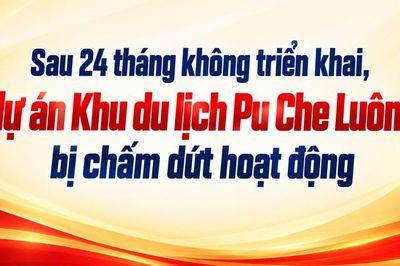 Sau 24 tháng không triển khai, dự án Khu du lịch Pu Che Luông bị chấm dứt hoạt động