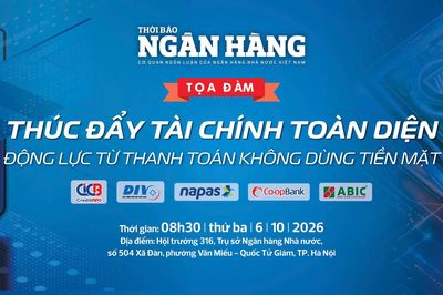 Sắp diễn ra Tọa đàm 'Thúc đẩy tài chính toàn diện - Động lực từ thanh toán không dùng tiền mặt'