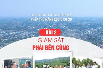 HĐND cấp xã sau sắp xếp: Phép thử năng lực ở cơ sở