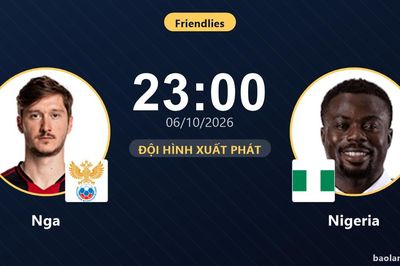 TRỰC TIẾPTrực tiếp Nga vs Nigeria: Đội hình xuất phát