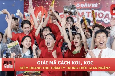Giải mã cách KOL, KOC kiếm doanh thu trăm tỷ trong thời gian ngắn?