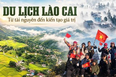 Du lịch Lào Cai: Từ tài nguyên đến kiến tạo giá trị