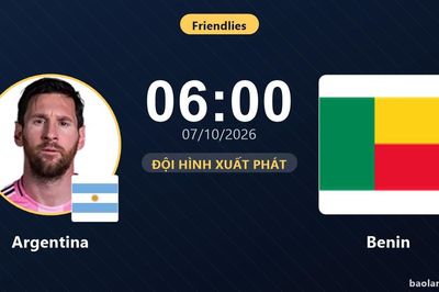 TRỰC TIẾPTrực tiếp Argentina vs Benin: Hết hiệp 1, hòa 0-0