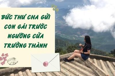 Bức thư cha gửi con gái trước ngưỡng cửa trưởng thành